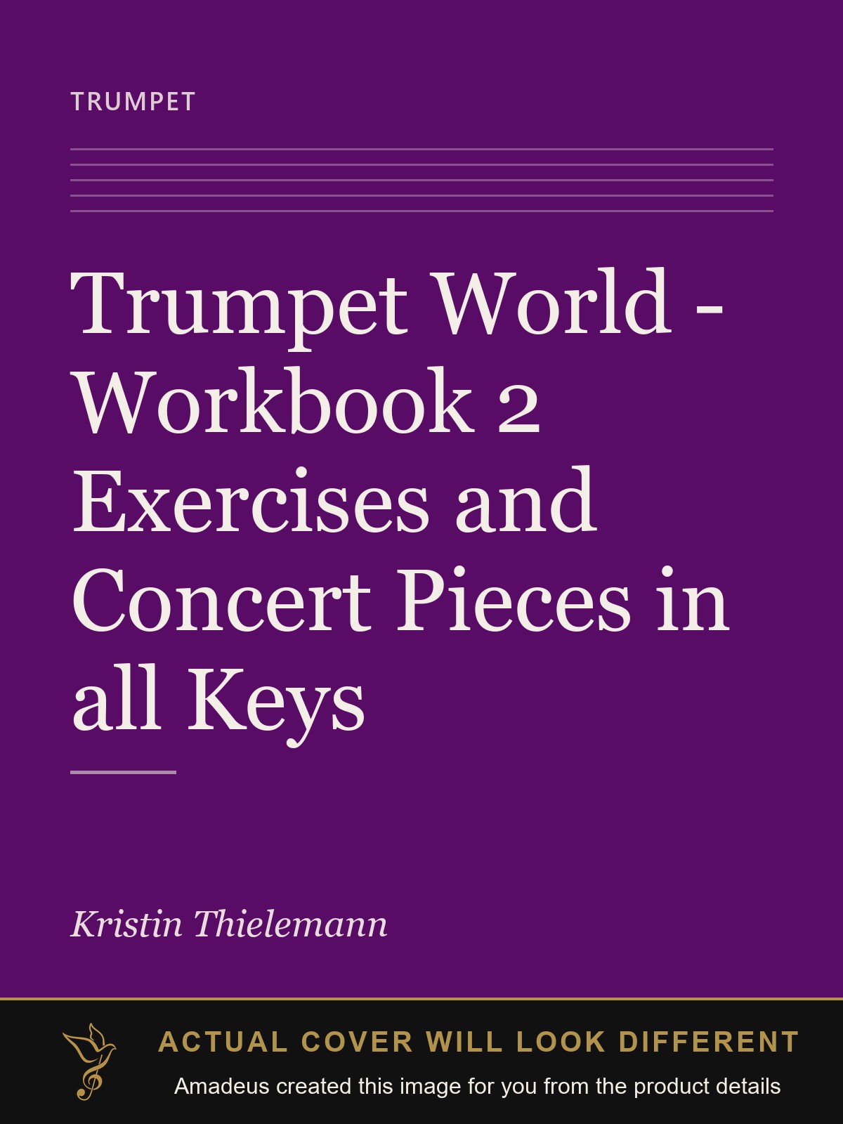 Trumpet World - Workbook 2 Exercises and Concert Pieces in all Keys - Amadeus created this image from the product details; the actual cover will look different