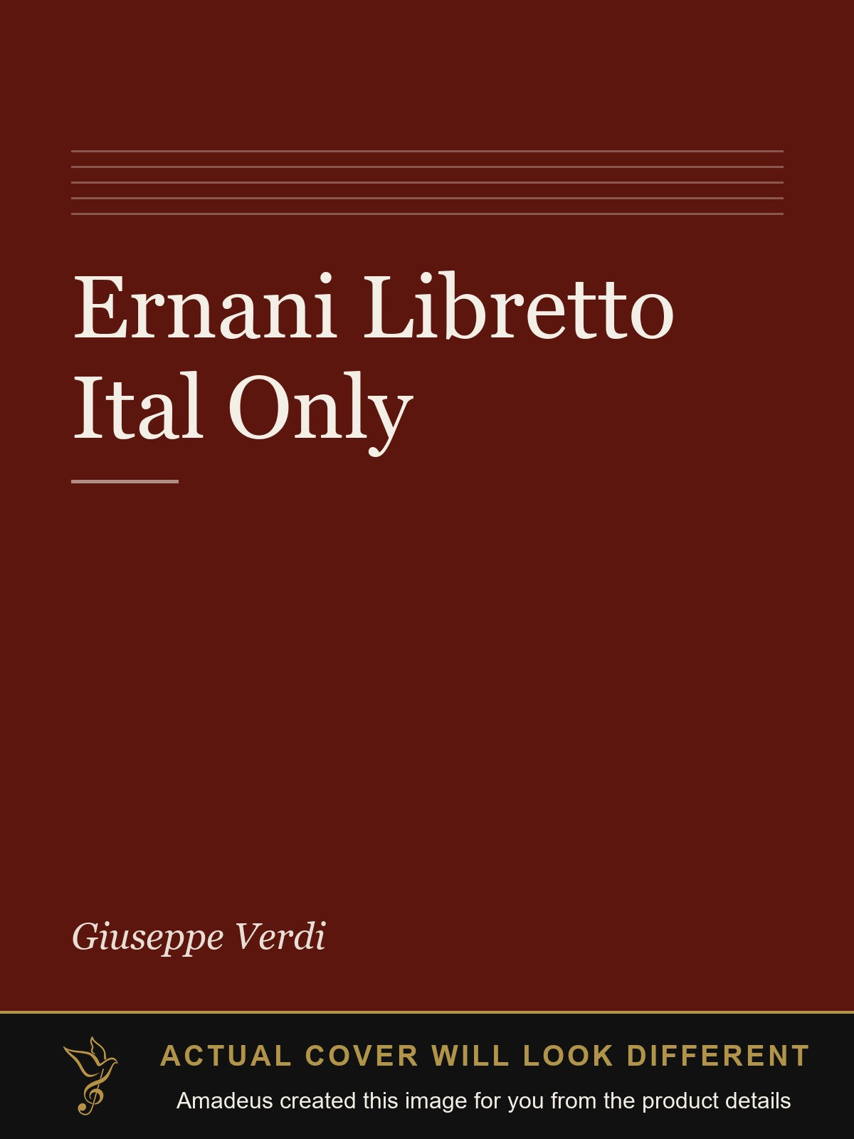 Ernani Libretto Ital Only - Amadeus created this image from the product details; the actual cover will look different