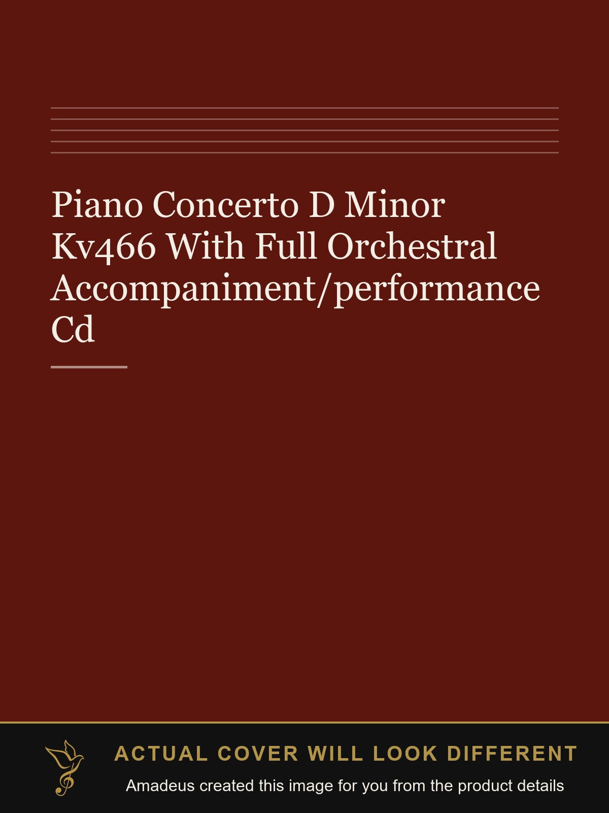 Piano Concerto D Minor Kv466 With Full Orchestral Accompaniment/performance Cd - Amadeus created this image from the product details; the actual cover will look different