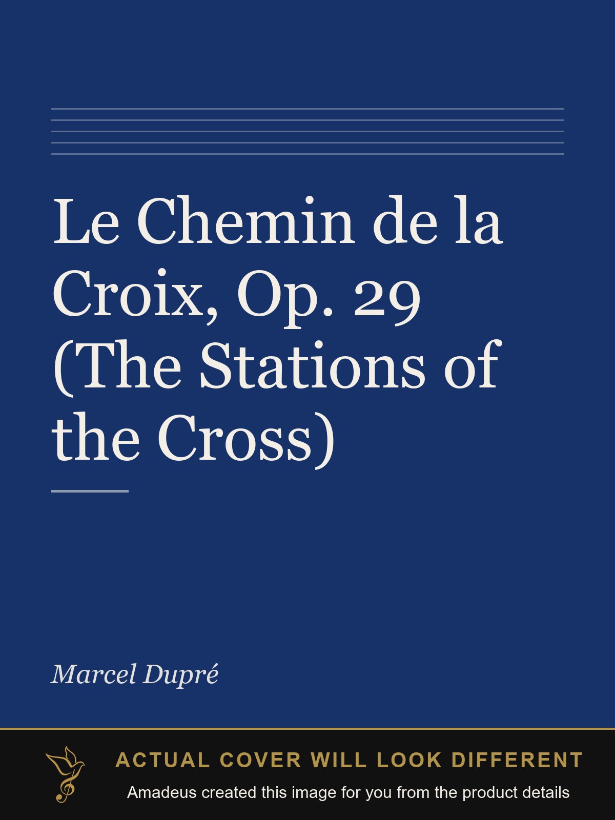 Le Chemin de la Croix, Op. 29 (The Stations of the Cross) - Amadeus created this image from the product details; the actual cover will look different