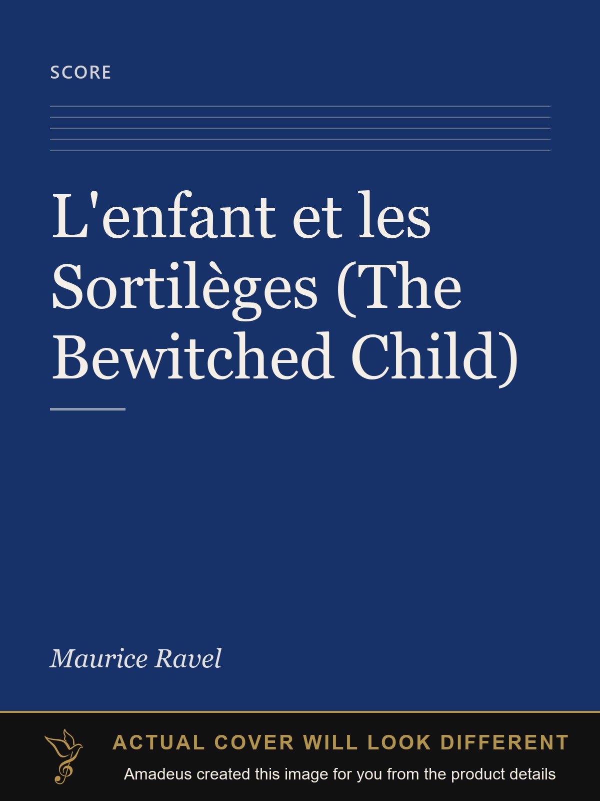 L'enfant et les Sortilèges (The Bewitched Child) - Amadeus created this image from the product details; the actual cover will look different