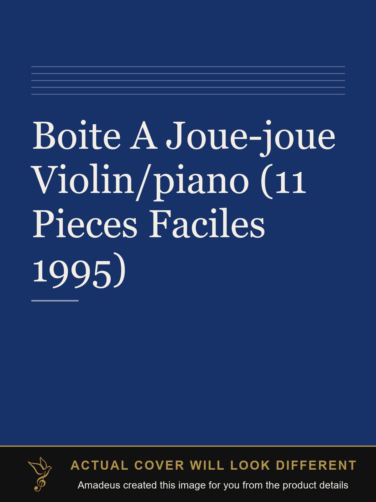 Boite A Joue-joue Violin/piano (11 Pieces Faciles 1995) - Amadeus created this image from the product details; the actual cover will look different