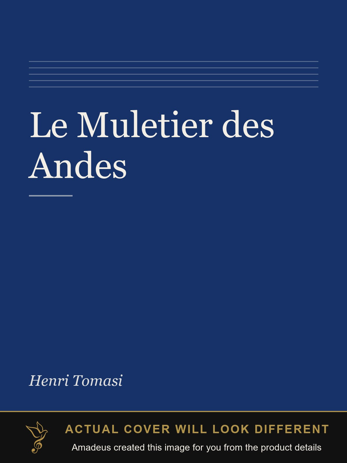 Le Muletier des Andes - Amadeus created this image from the product details; the actual cover will look different