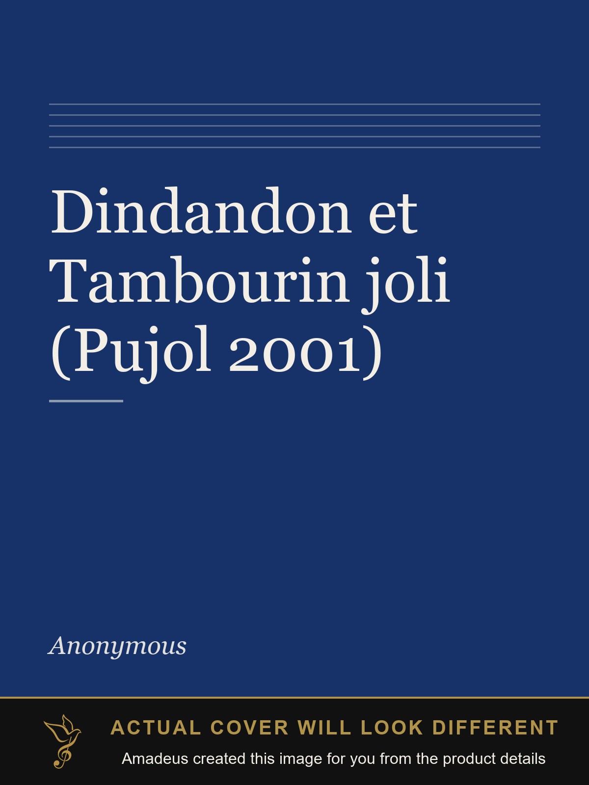 Dindandon et Tambourin joli (Pujol 2001) - Amadeus created this image from the product details; the actual cover will look different