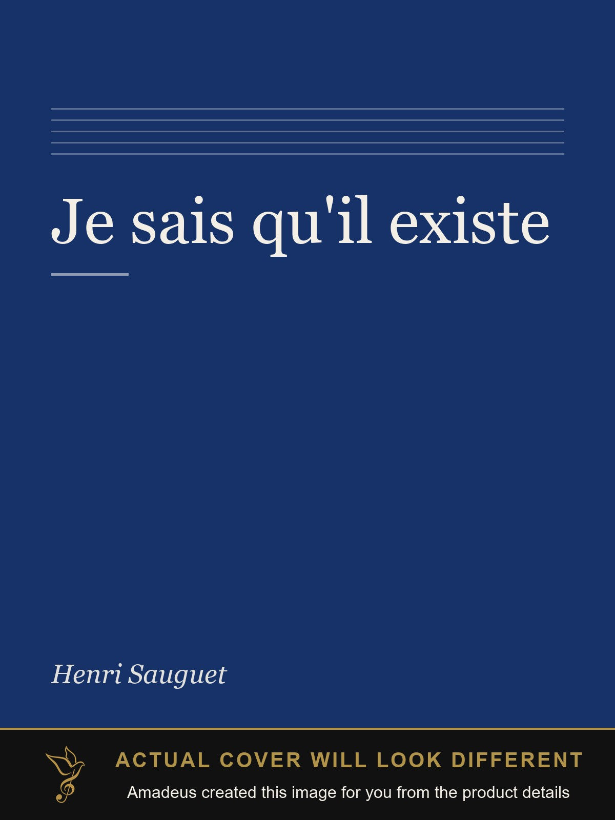 Je sais qu'il existe - Amadeus created this image from the product details; the actual cover will look different