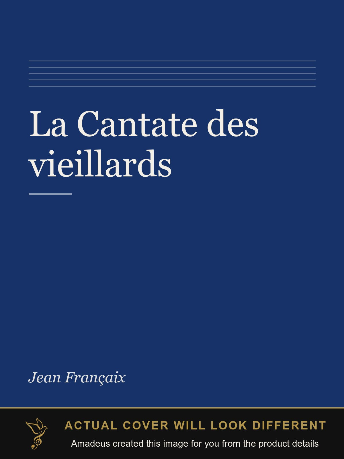 La Cantate des vieillards - Amadeus created this image from the product details; the actual cover will look different