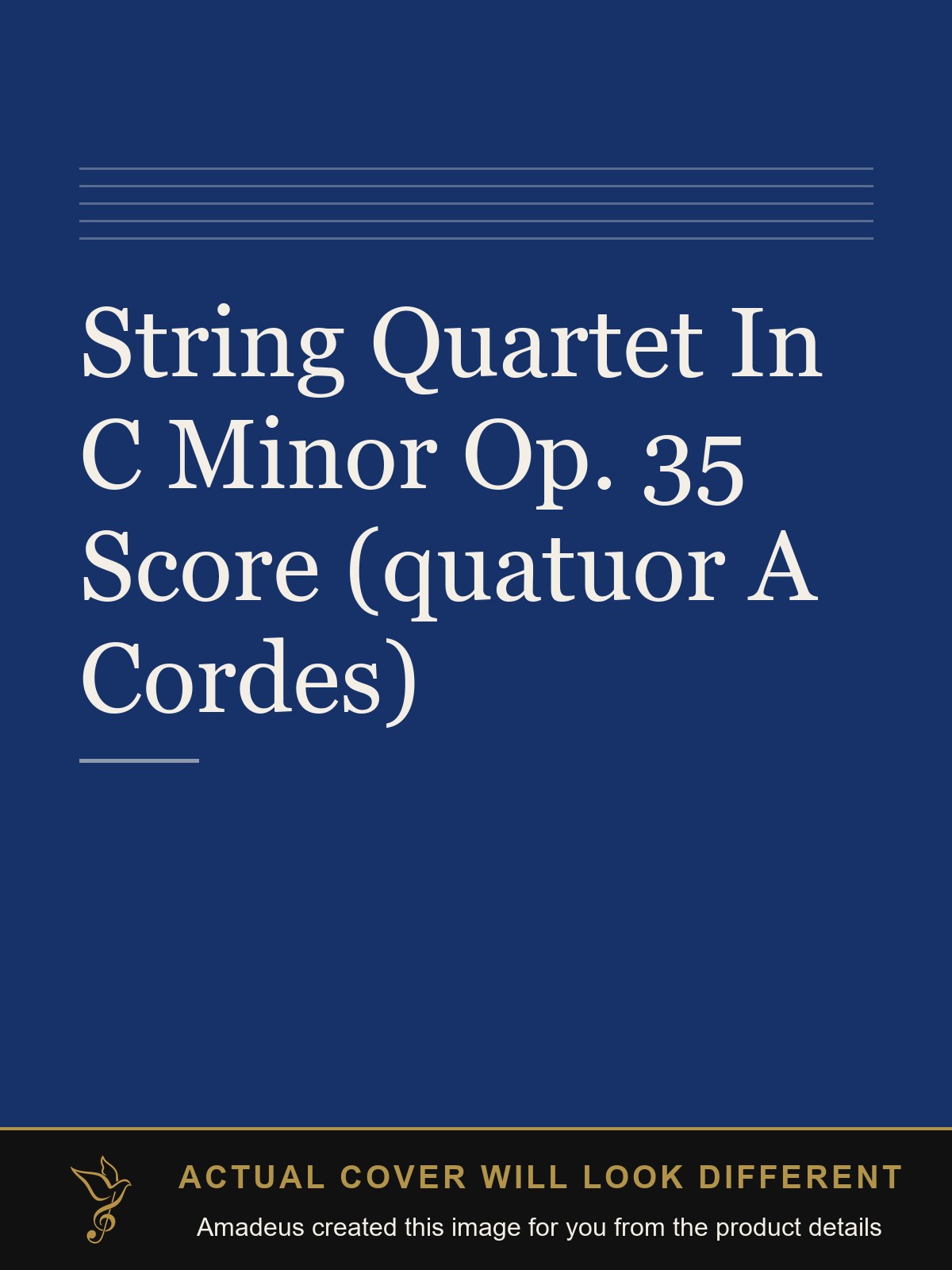 String Quartet In C Minor Op. 35 Score (quatuor A Cordes) - Amadeus created this image from the product details; the actual cover will look different