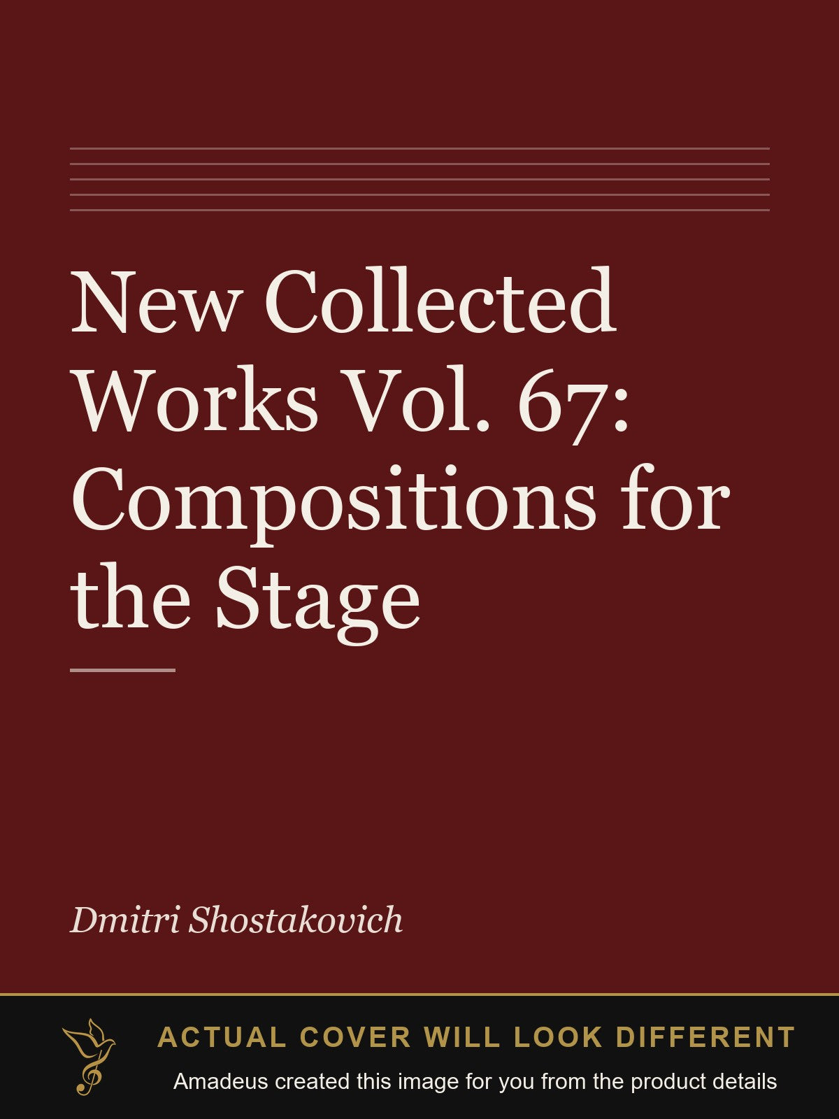 New Collected Works Vol. 67: Compositions for the Stage - Amadeus created this image from the product details; the actual cover will look different