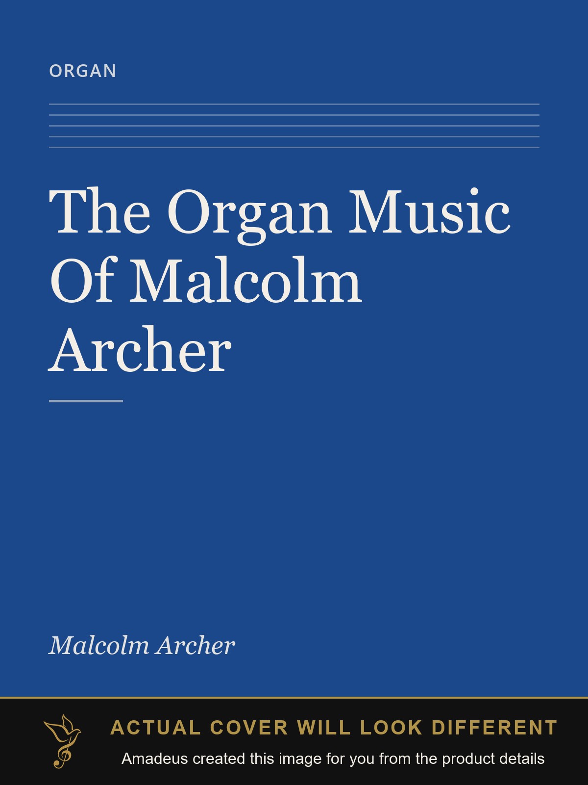 The Organ Music Of Malcolm Archer - Amadeus created this image from the product details; the actual cover will look different