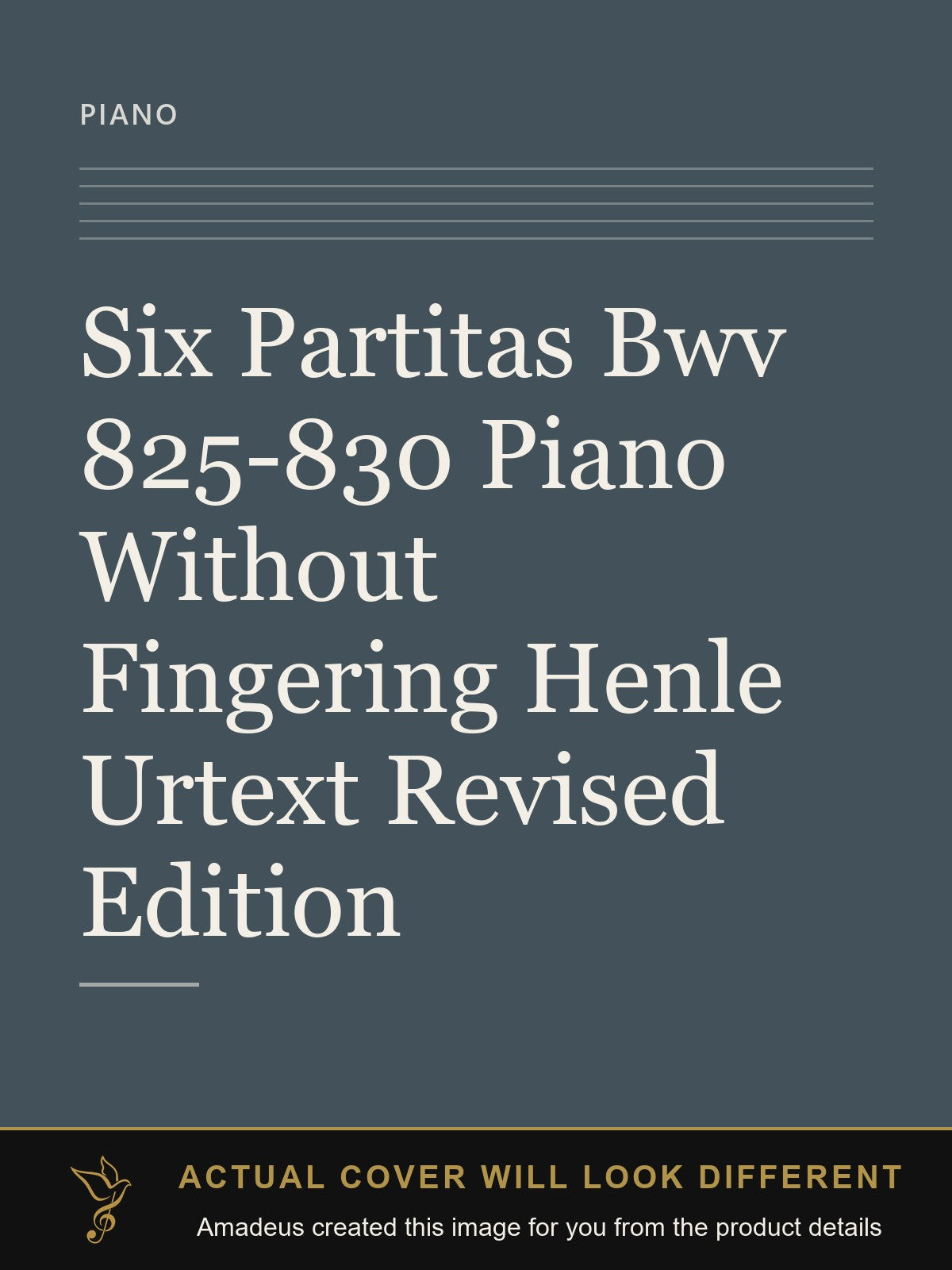 Six Partitas Bwv 825-830 Piano Without Fingering Henle Urtext Revised Edition - Amadeus created this image from the product details; the actual cover will look different