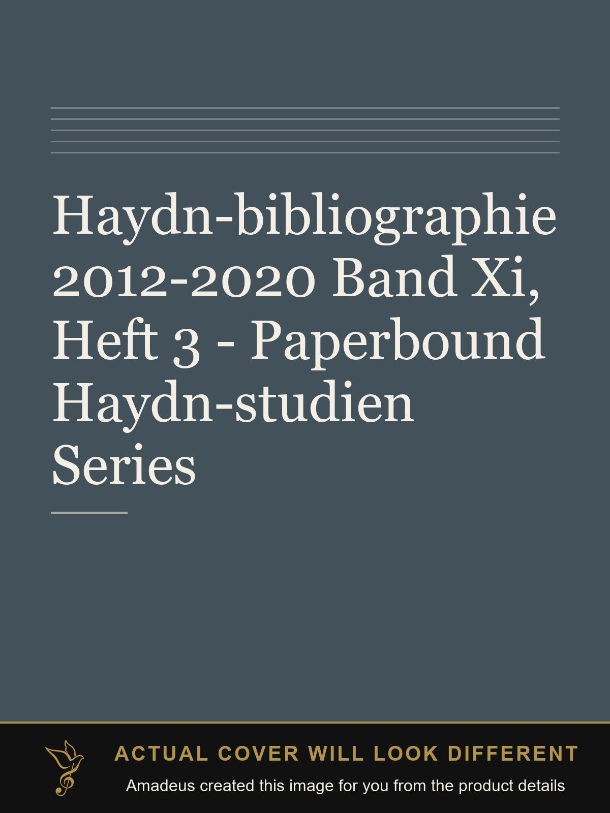 Haydn-bibliographie 2012-2020 Band Xi, Heft 3 - Paperbound Haydn-studien Series - Amadeus created this image from the product details; the actual cover will look different