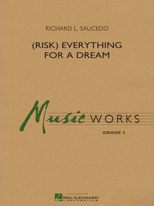 (Risk) Everything for a Dream