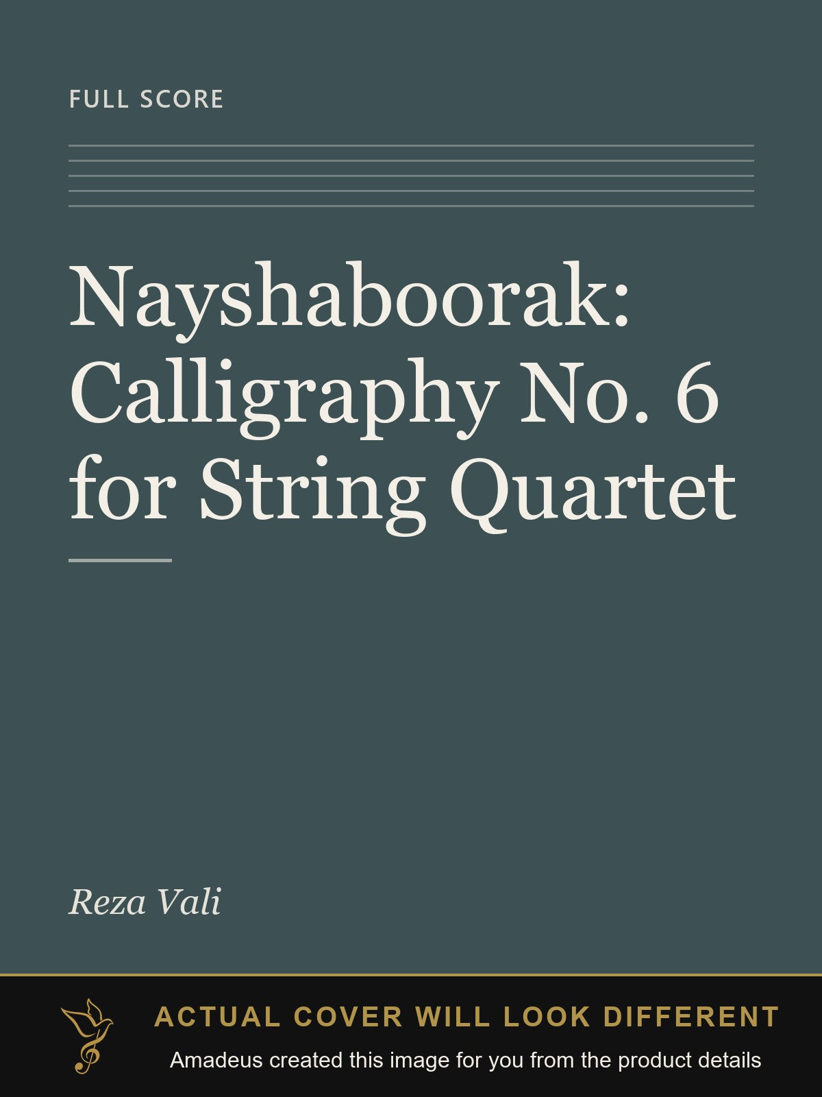 Nayshaboorak: Calligraphy No. 6 for String Quartet - Amadeus created this image from the product details; the actual cover will look different