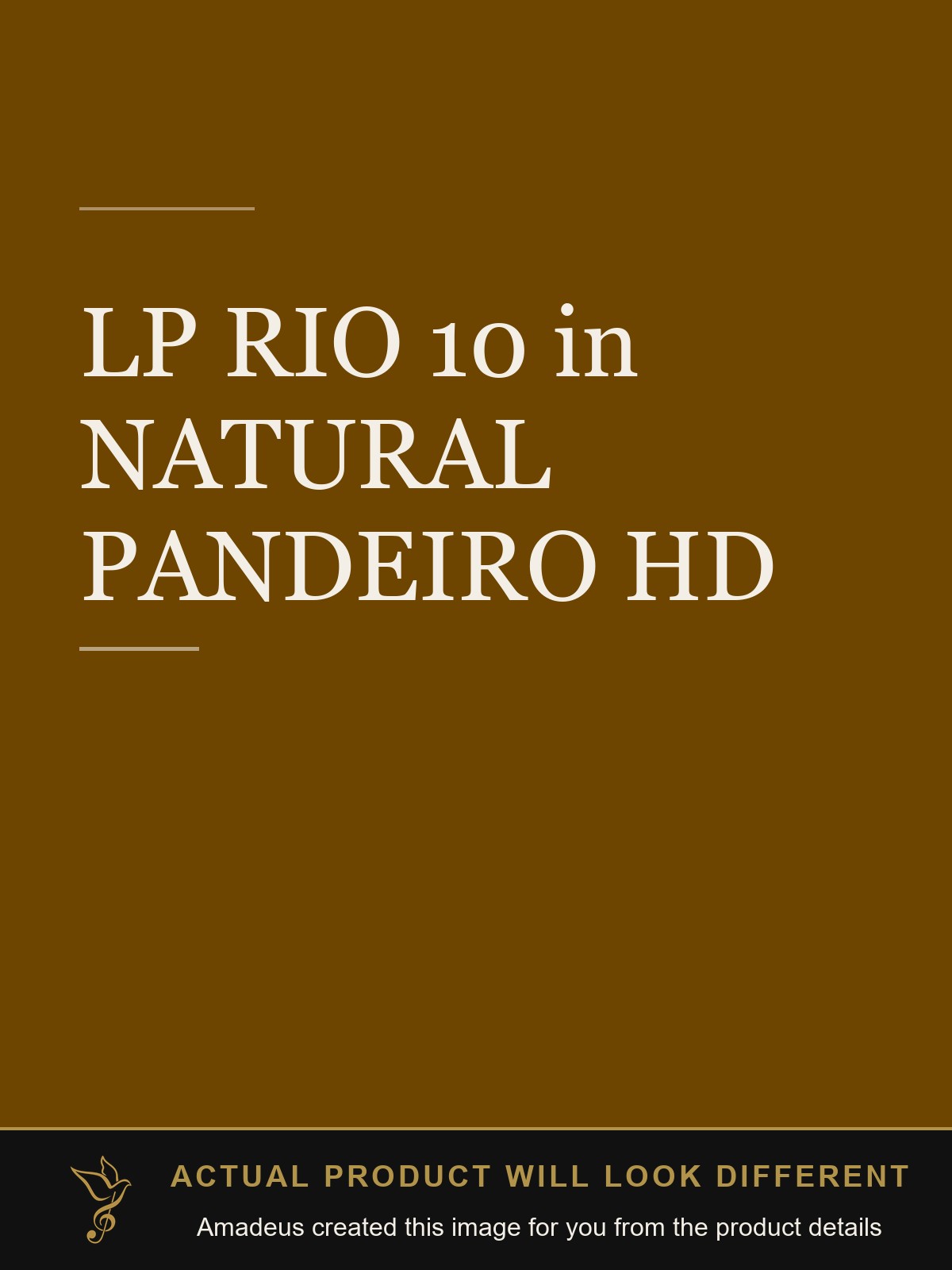 LP RIO 10 in NATURAL PANDEIRO HD - Amadeus created this image from the product details; the actual product will look different