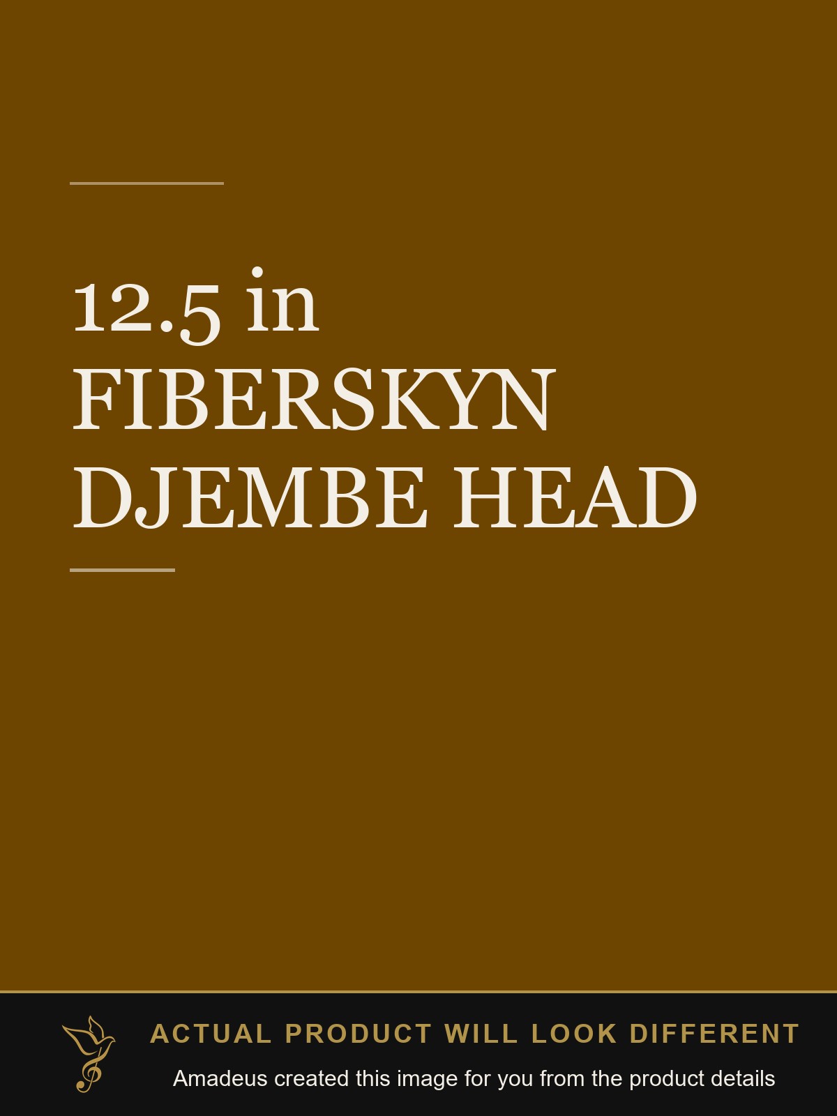 12.5 in FIBERSKYN DJEMBE HEAD - Amadeus created this image from the product details; the actual product will look different
