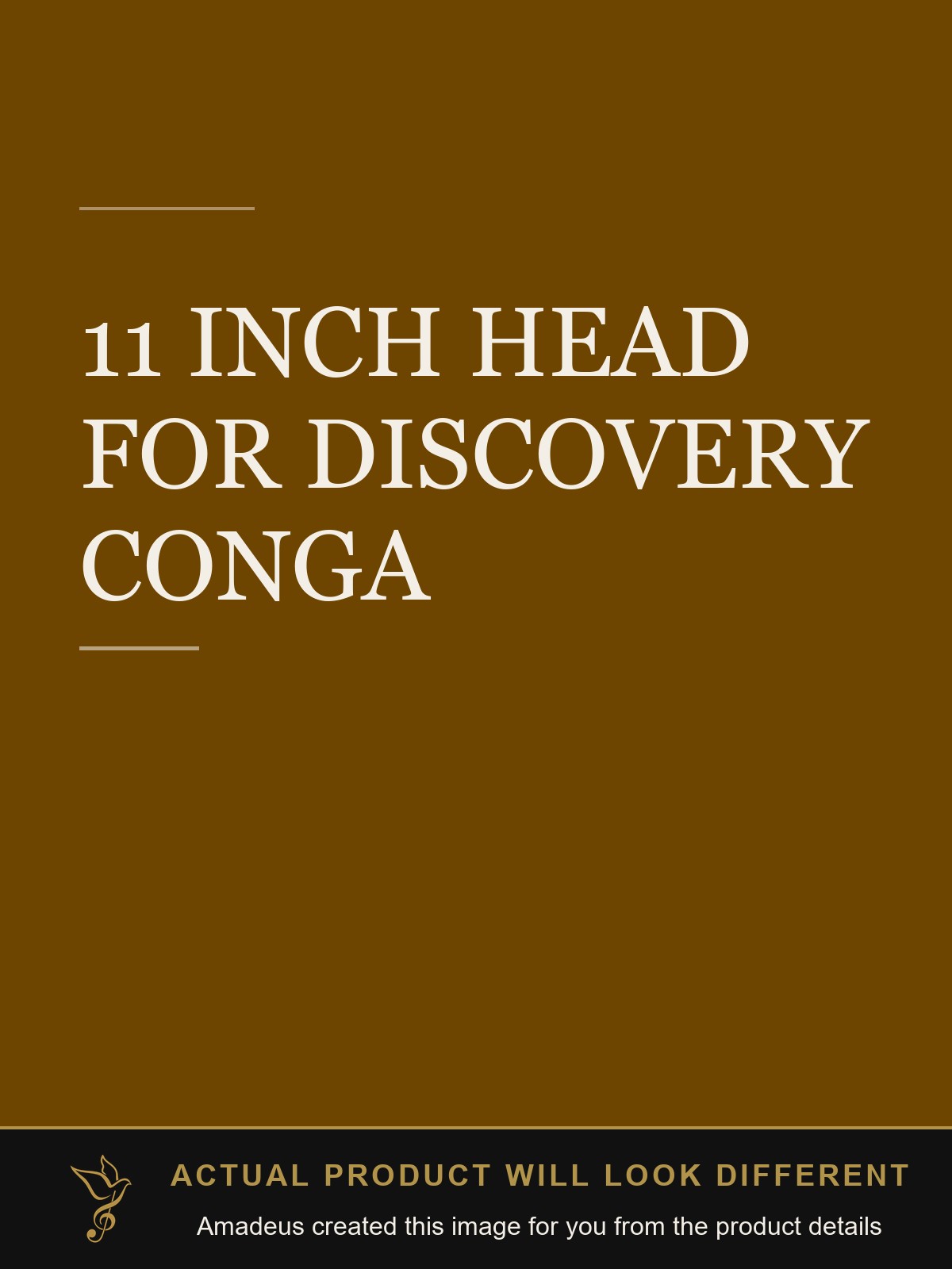 11 INCH HEAD FOR DISCOVERY CONGA - Amadeus created this image from the product details; the actual product will look different