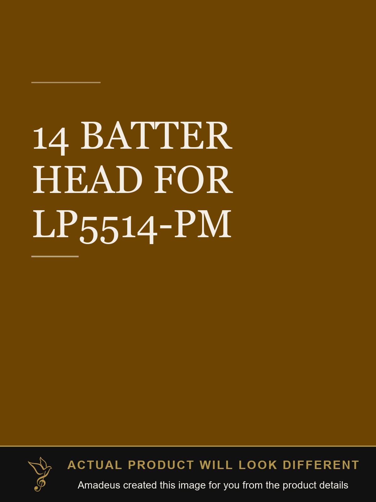 14 BATTER HEAD FOR LP5514-PM - Amadeus created this image from the product details; the actual product will look different