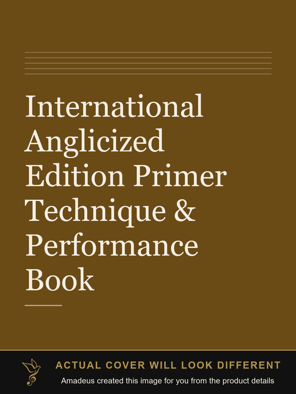 International Anglicized Edition Primer Technique & Performance Book - Amadeus created this image from the product details; the actual cover will look different