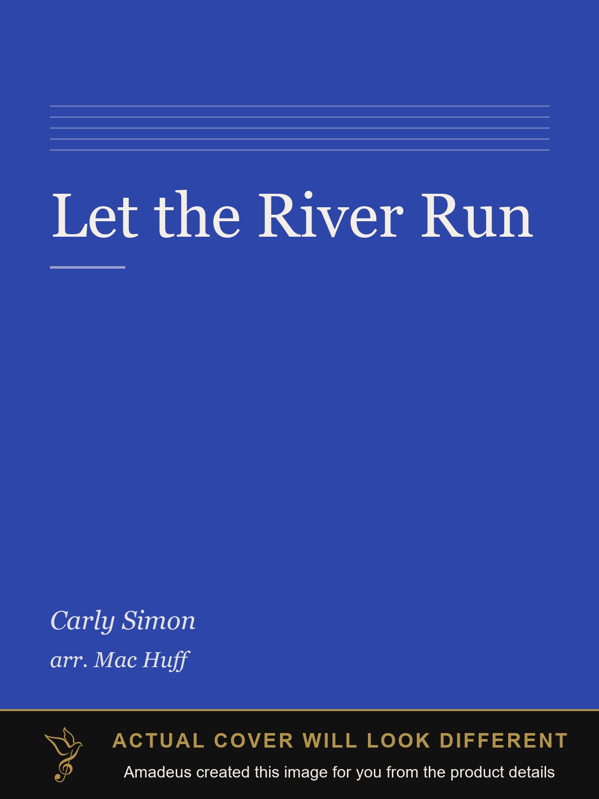 Let the River Run - Amadeus created this image from the product details; the actual cover will look different