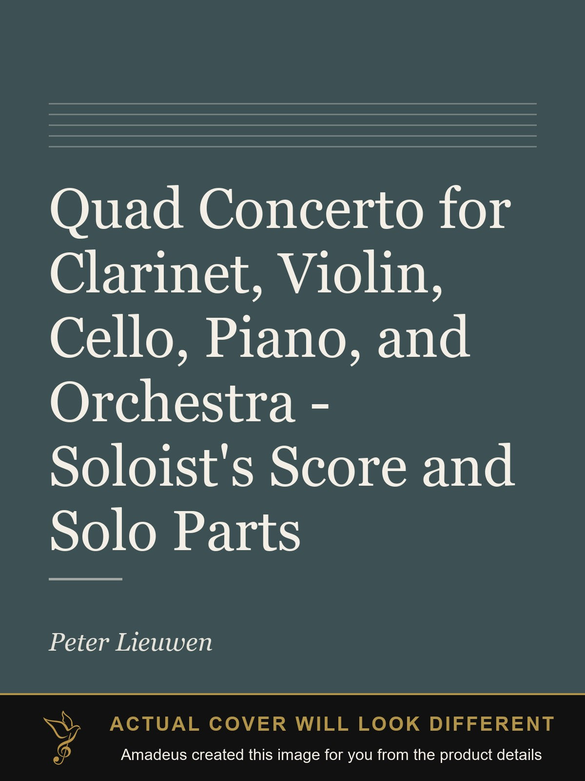 Quad Concerto for Clarinet, Violin, Cello, Piano, and Orchestra - Soloist's Score and Solo Parts - Amadeus created this image from the product details; the actual cover will look different