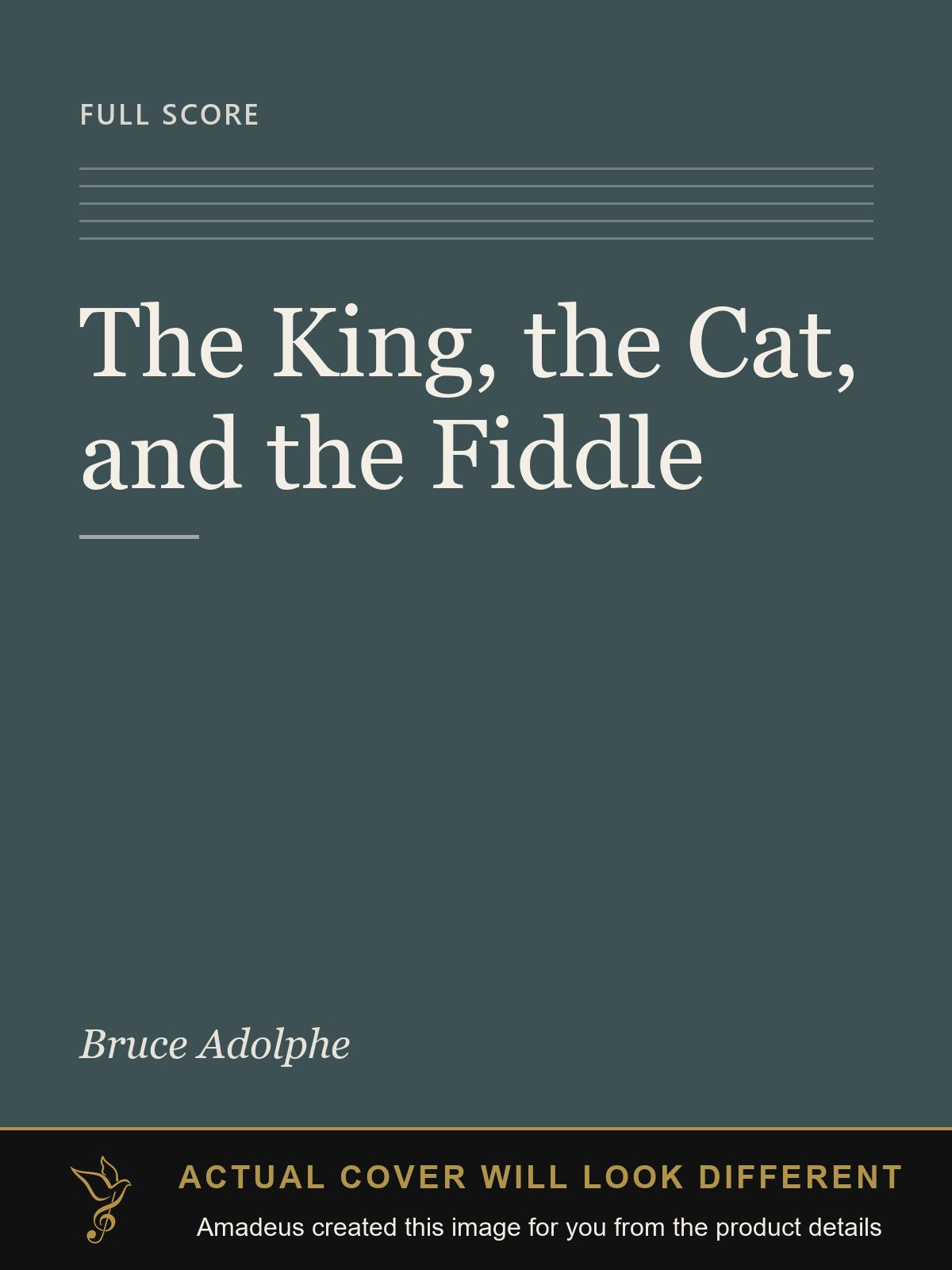 The King, the Cat, and the Fiddle - Amadeus created this image from the product details; the actual cover will look different