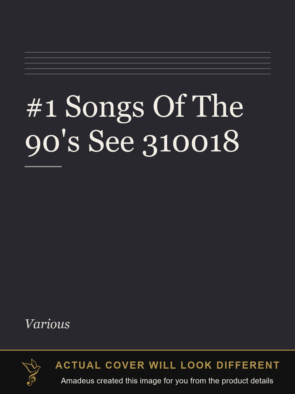 #1 Songs Of The 90's See 310018 - Amadeus created this image from the product details; the actual cover will look different
