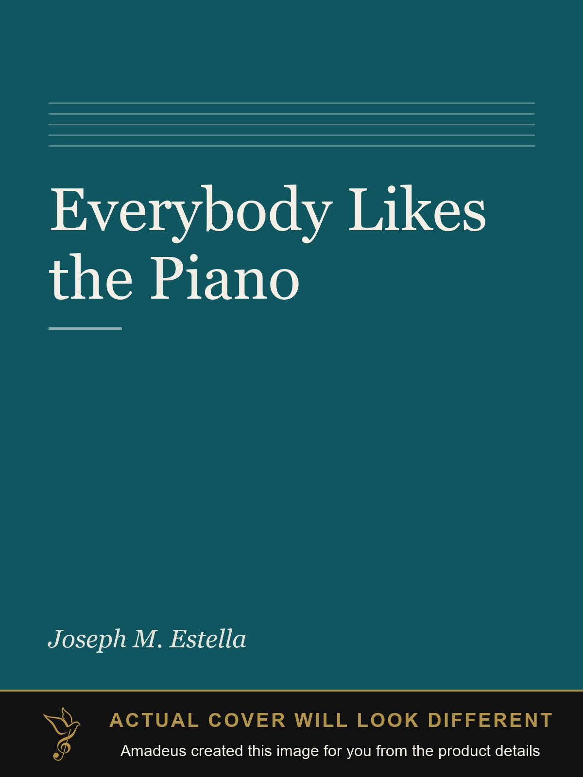 Everybody Likes the Piano - Amadeus created this image from the product details; the actual cover will look different