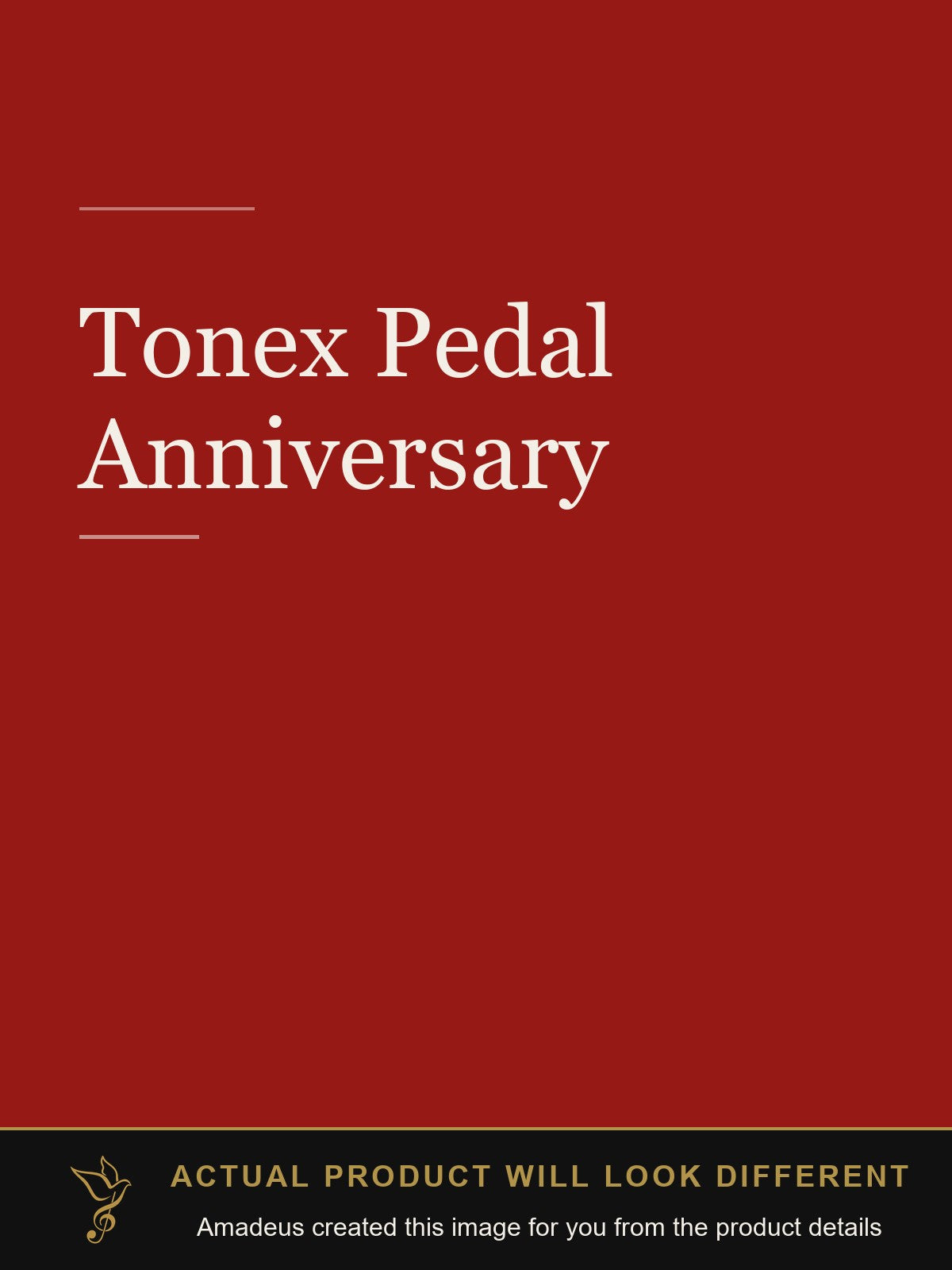 Tonex Pedal Anniversary - Amadeus created this image from the product details; the actual product will look different