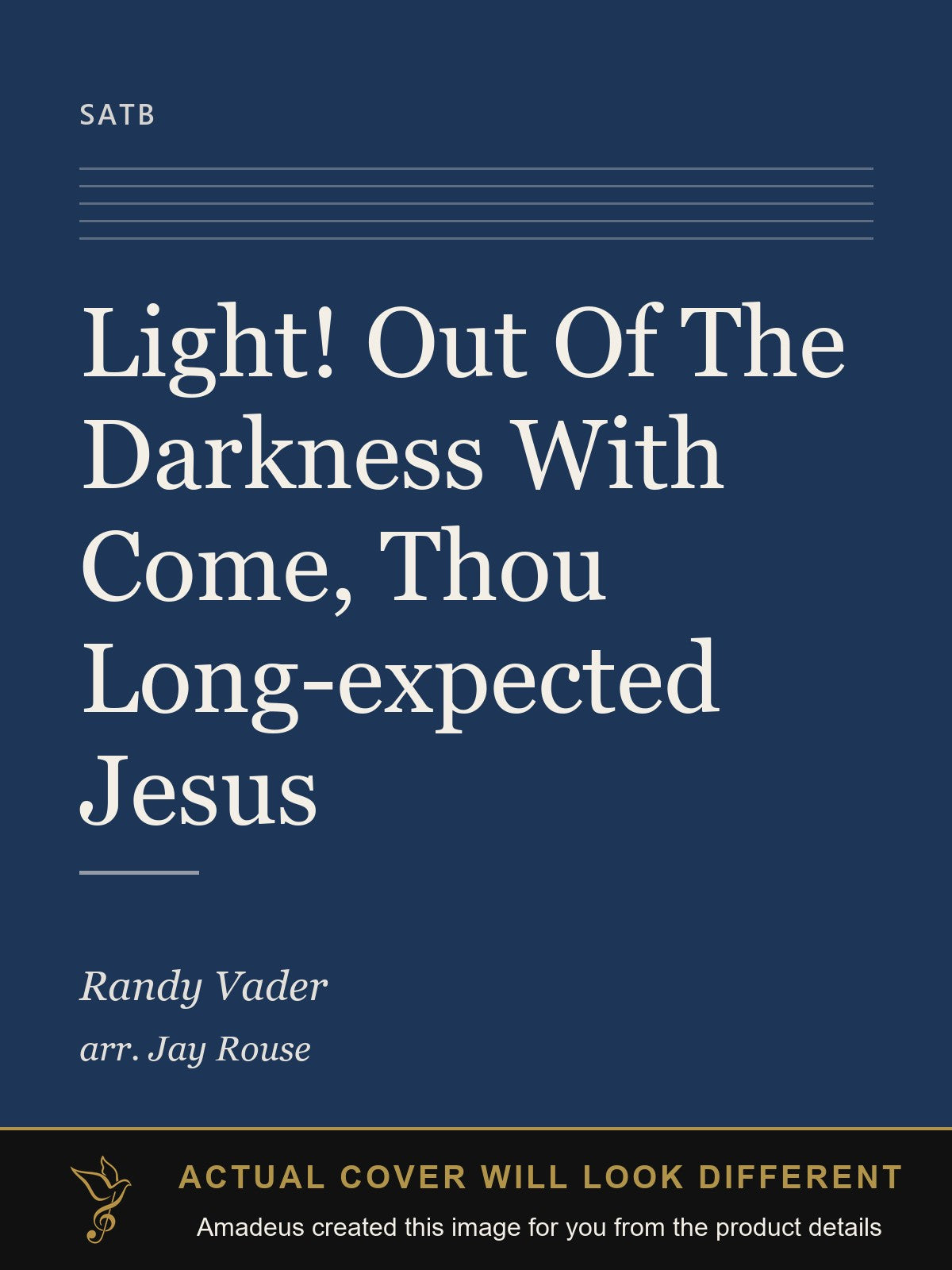 Light! Out Of The Darkness With Come, Thou Long-expected Jesus - Amadeus created this image from the product details; the actual cover will look different