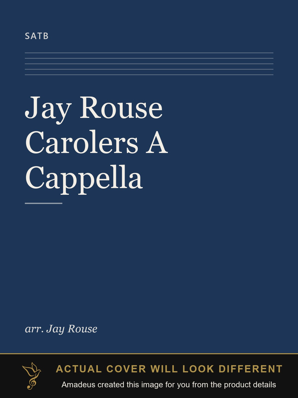 Jay Rouse Carolers A Cappella - Amadeus created this image from the product details; the actual cover will look different