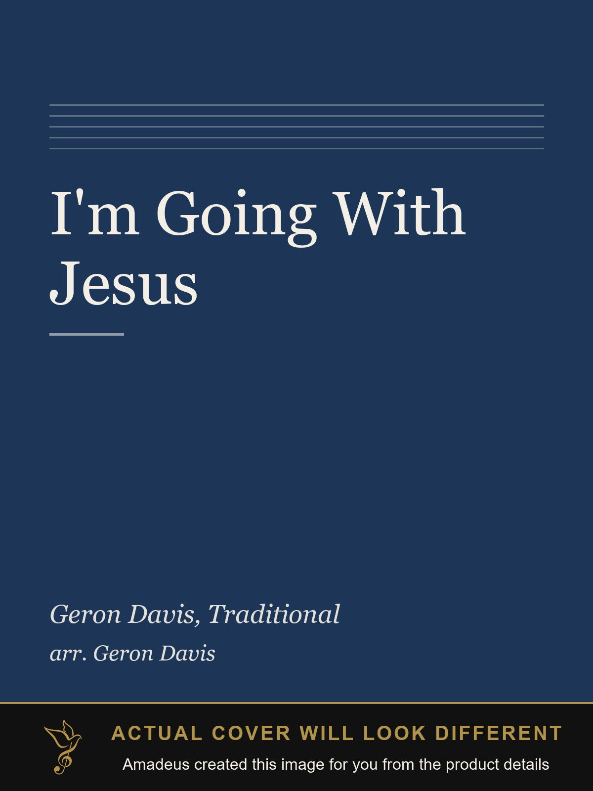 I'm Going With Jesus - Amadeus created this image from the product details; the actual cover will look different