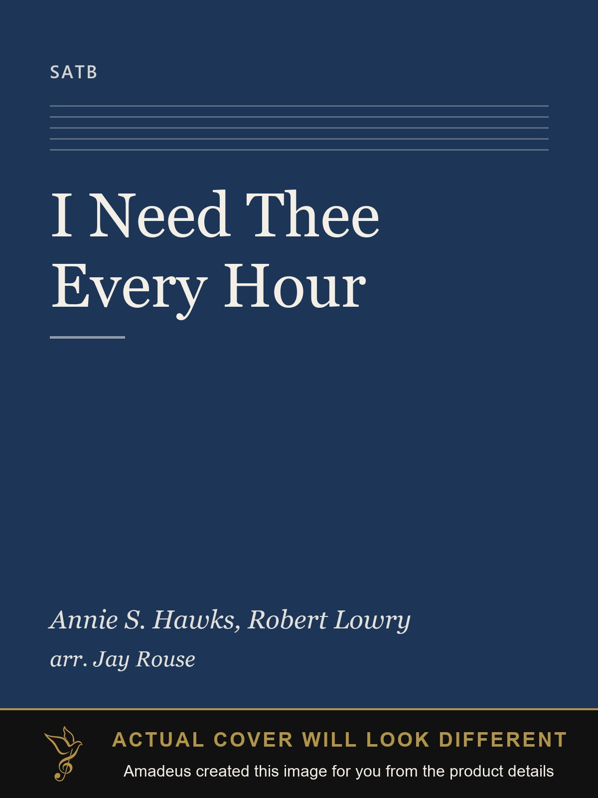 I Need Thee Every Hour - Amadeus created this image from the product details; the actual cover will look different