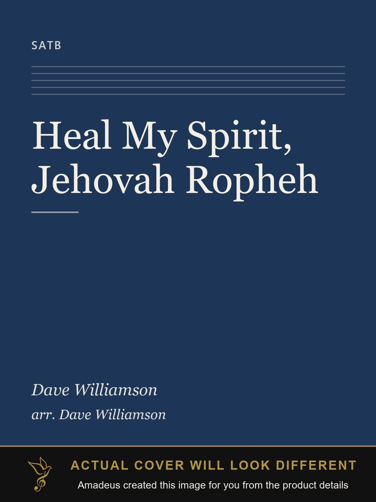 Heal My Spirit, Jehovah Ropheh - Amadeus created this image from the product details; the actual cover will look different