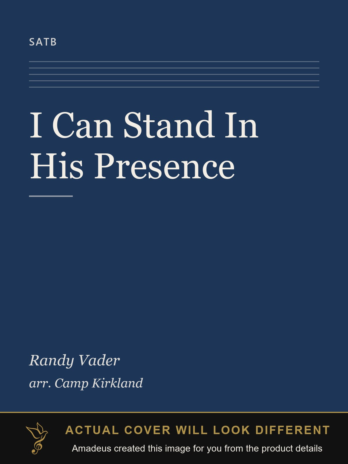 I Can Stand In His Presence - Amadeus created this image from the product details; the actual cover will look different