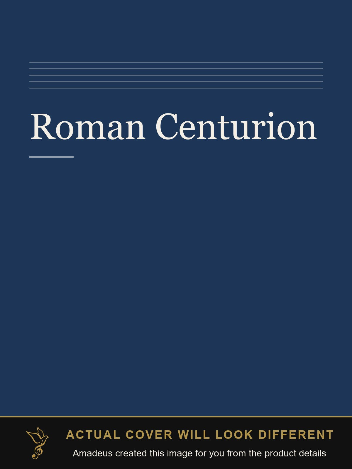 Roman Centurion - Amadeus created this image from the product details; the actual cover will look different