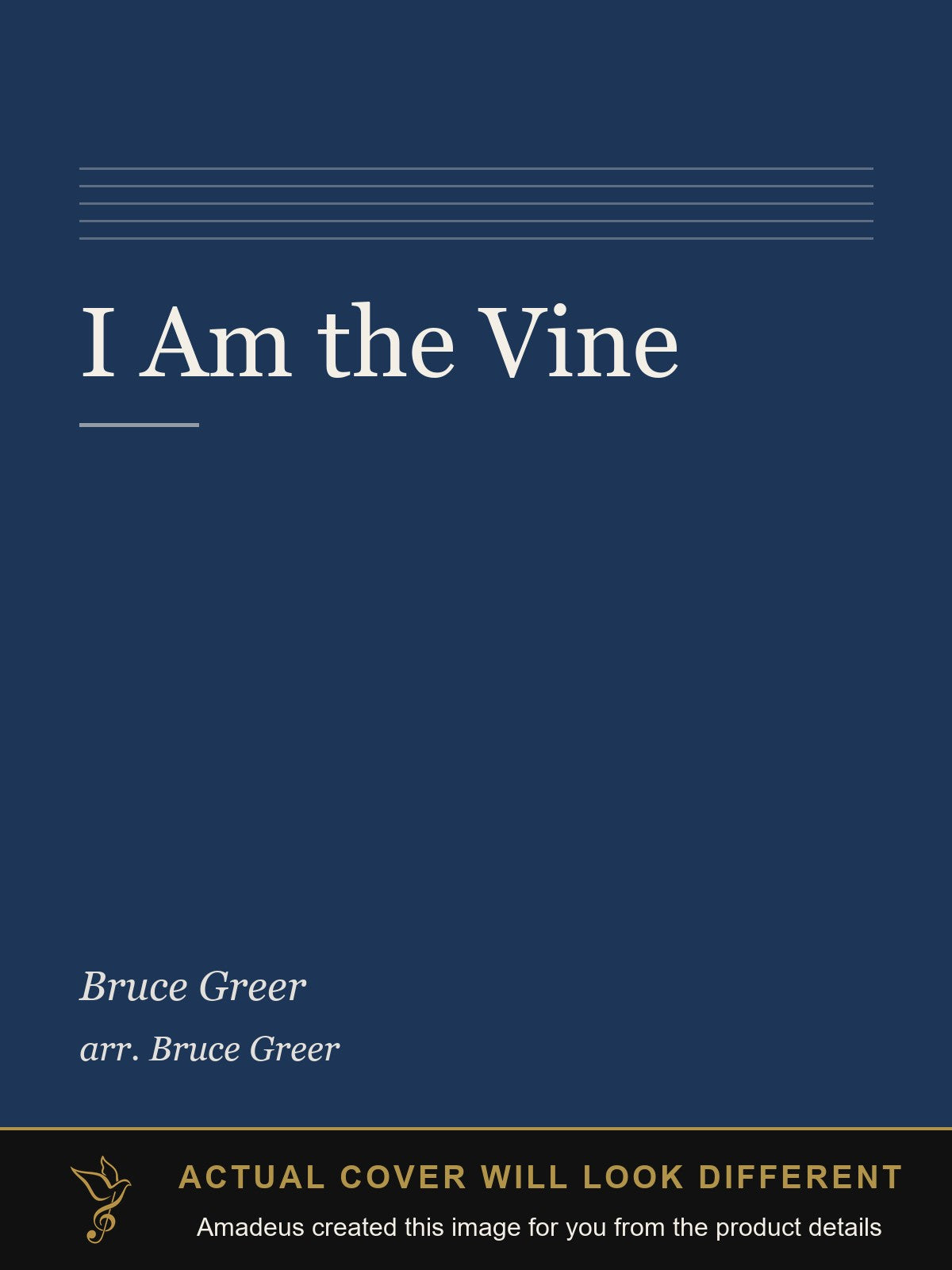 I Am the Vine - Amadeus created this image from the product details; the actual cover will look different