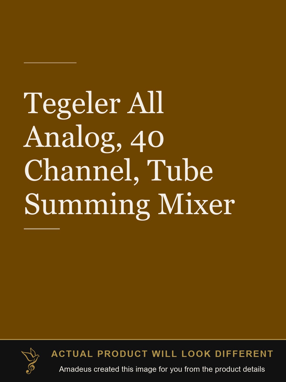 Tegeler All Analog, 40 Channel, Tube Summing Mixer - Amadeus created this image from the product details; the actual product will look different
