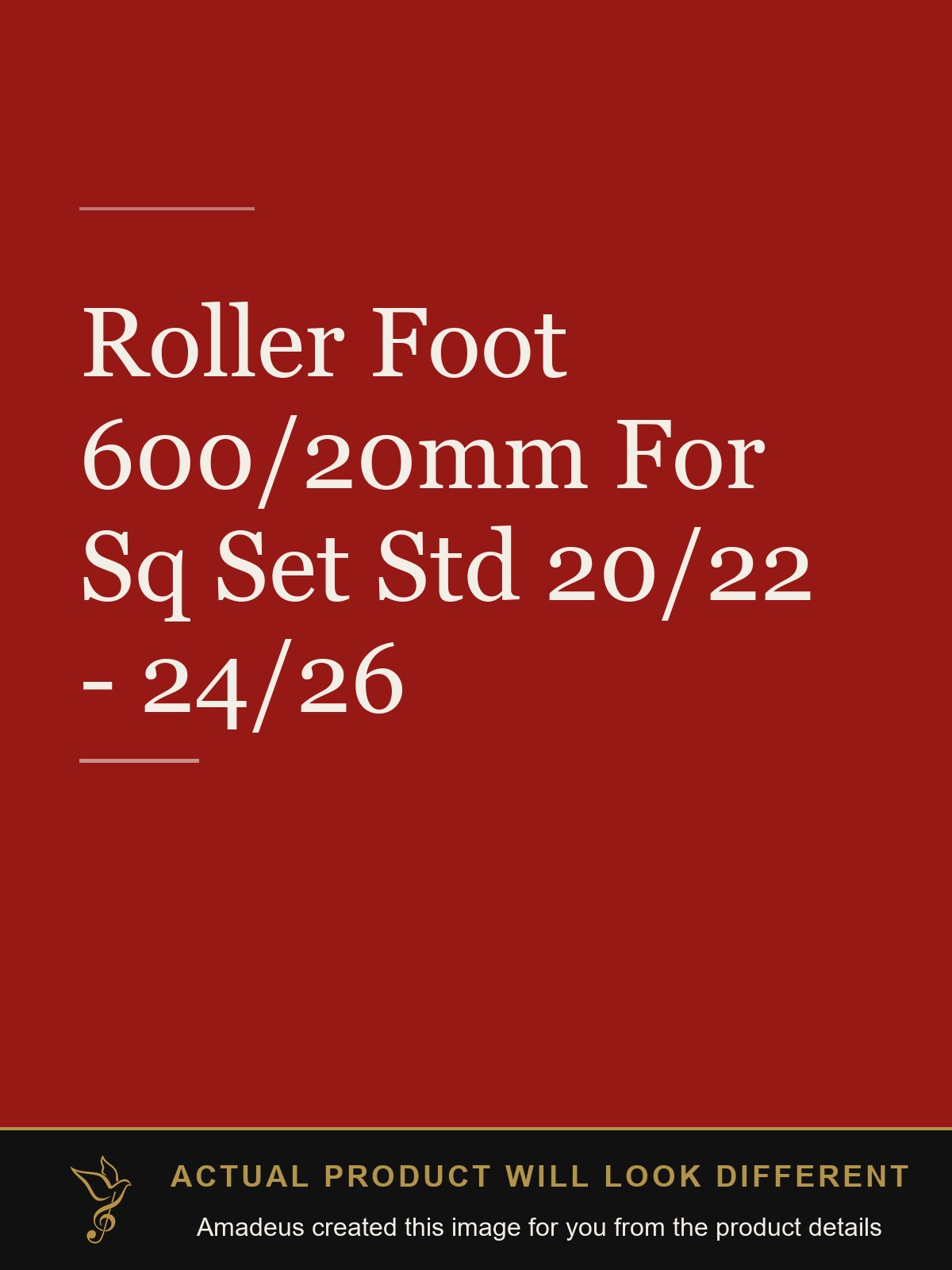 Roller Foot 600/20mm For Sq Set Std 20/22 - 24/26 - Amadeus created this image from the product details; the actual product will look different