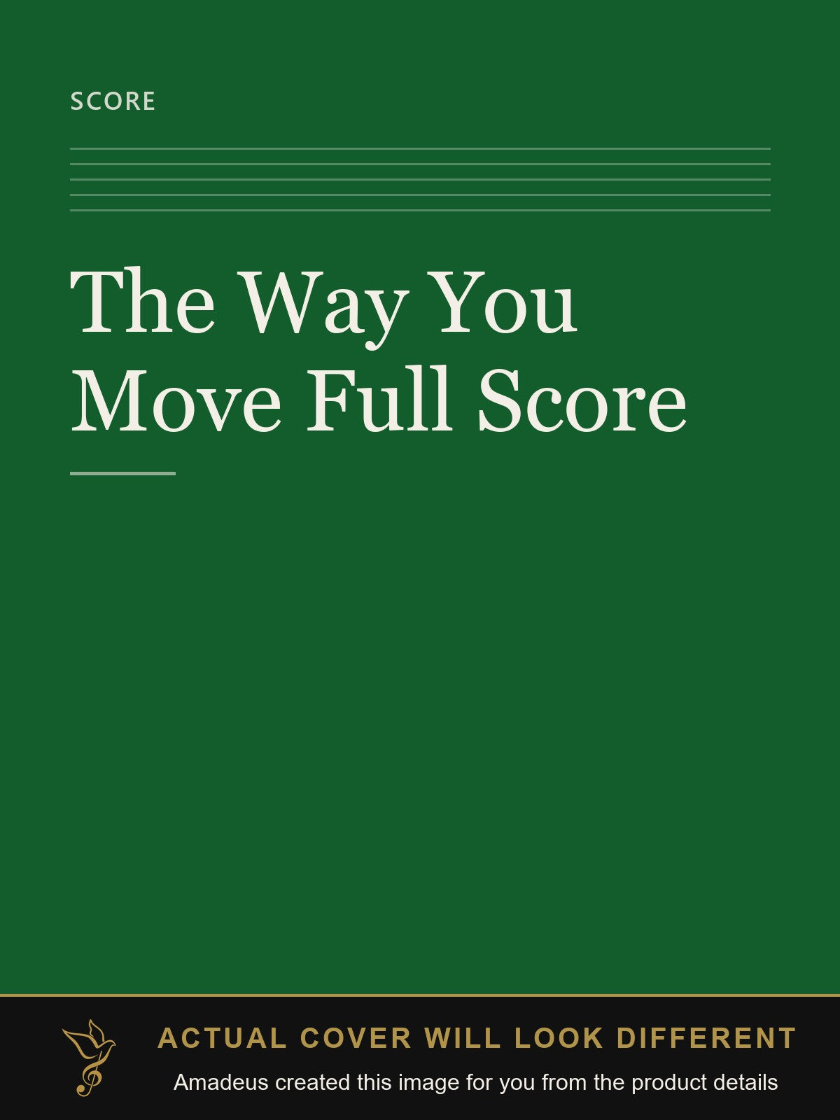 The Way You Move Full Score - Amadeus created this image from the product details; the actual cover will look different