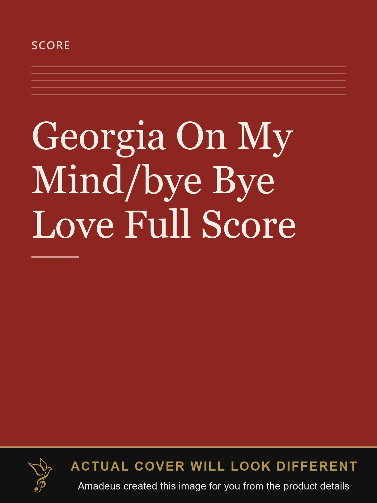 Georgia On My Mind/bye Bye Love Full Score - Amadeus created this image from the product details; the actual cover will look different
