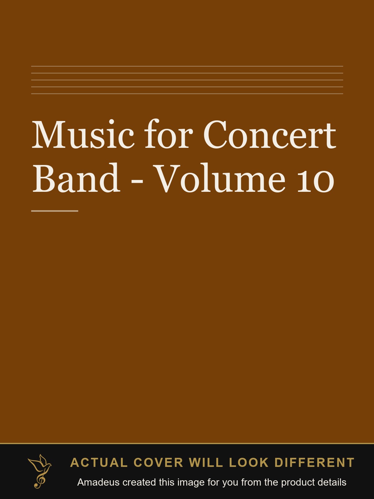 Music for Concert Band - Volume 10 - Amadeus created this image from the product details; the actual cover will look different