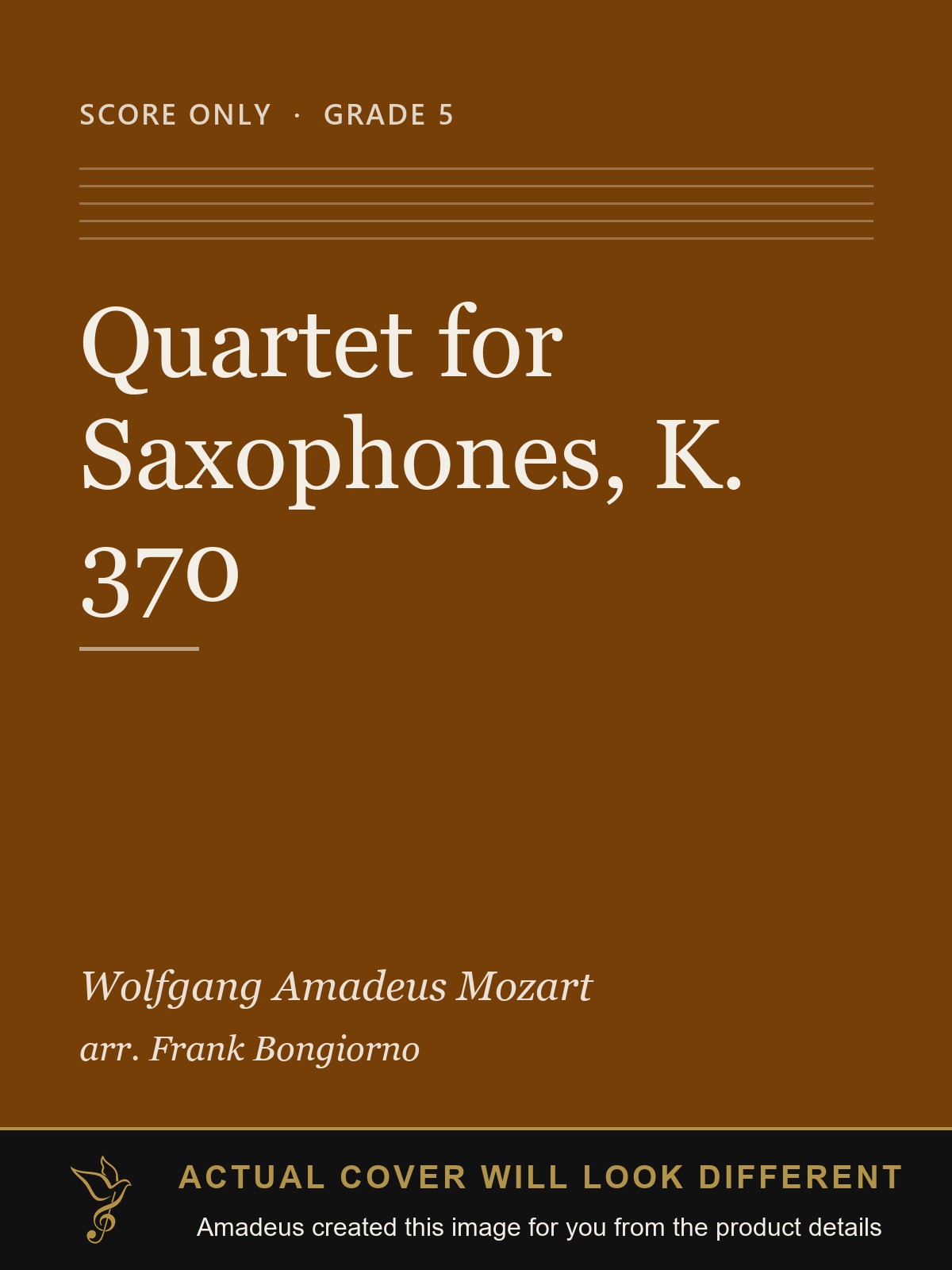Quartet for Saxophones, K. 370 - Amadeus created this image from the product details; the actual cover will look different