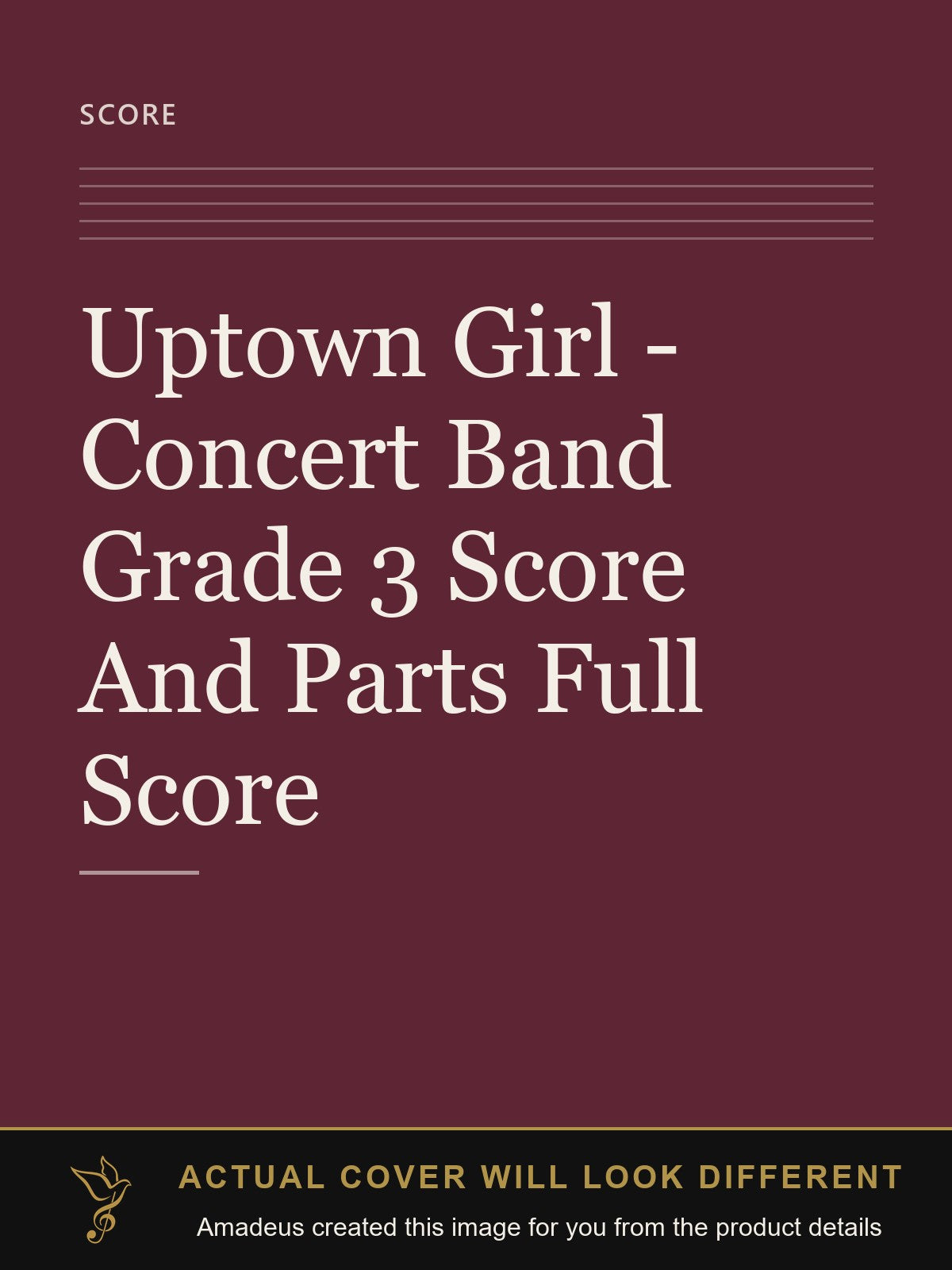 Uptown Girl - Concert Band Grade 3 Score And Parts Full Score - Amadeus created this image from the product details; the actual cover will look different