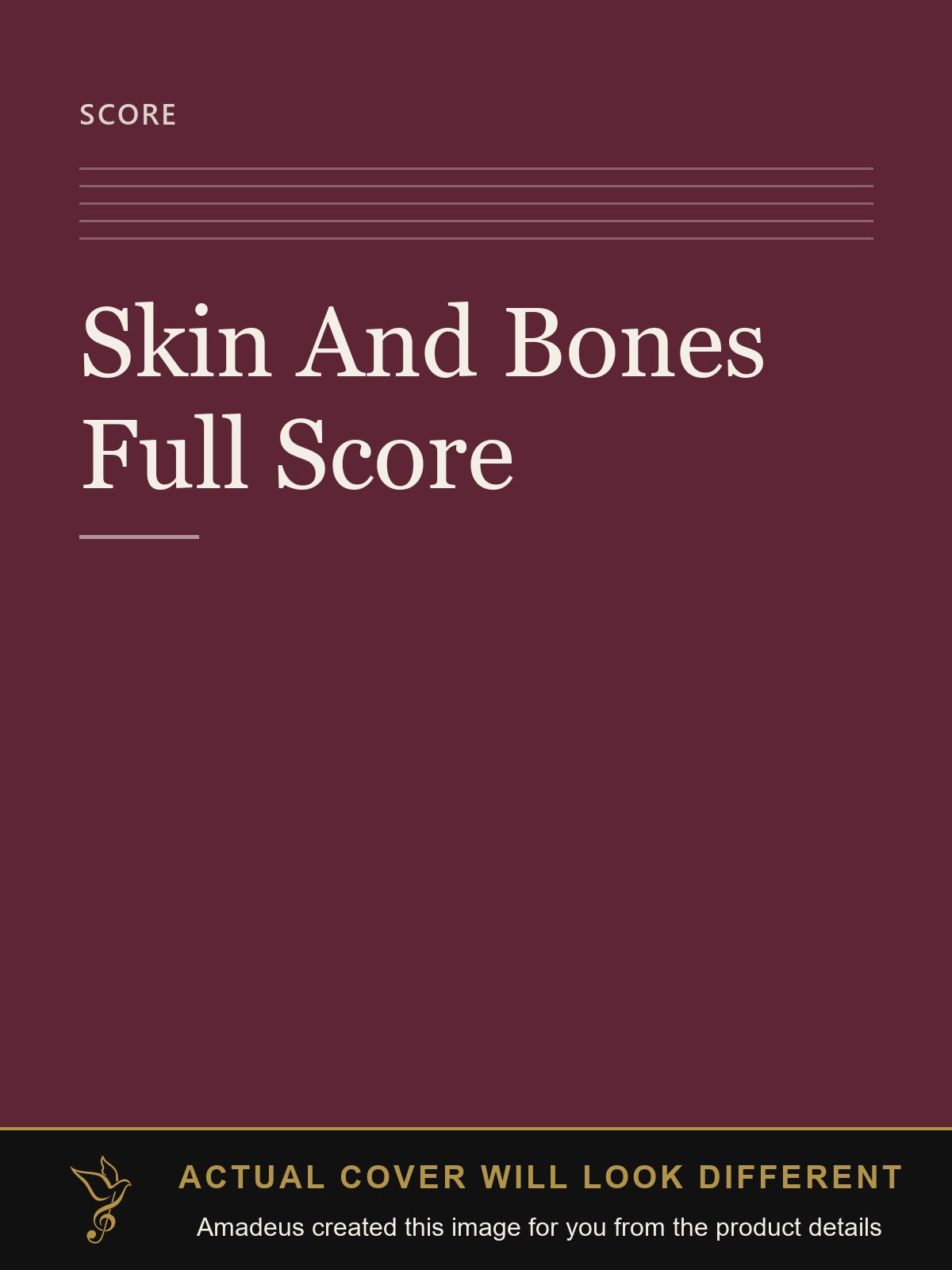 Skin And Bones Full Score - Amadeus created this image from the product details; the actual cover will look different