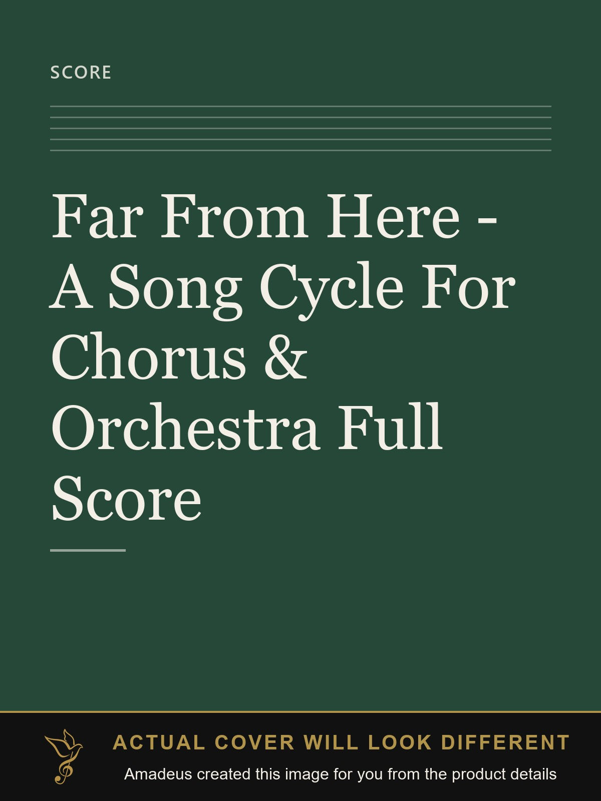 Far From Here - A Song Cycle For Chorus & Orchestra Full Score - Amadeus created this image from the product details; the actual cover will look different