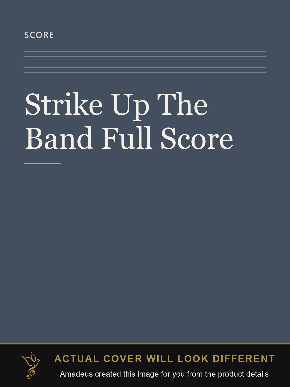 Strike Up The Band Full Score - Amadeus created this image from the product details; the actual cover will look different