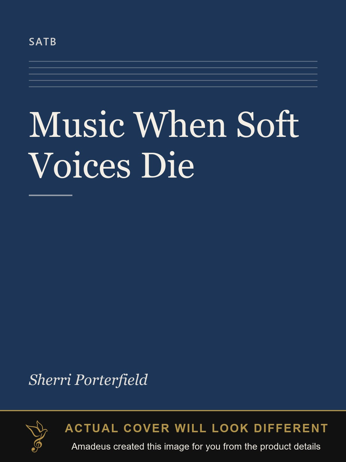 Music When Soft Voices Die - Amadeus created this image from the product details; the actual cover will look different