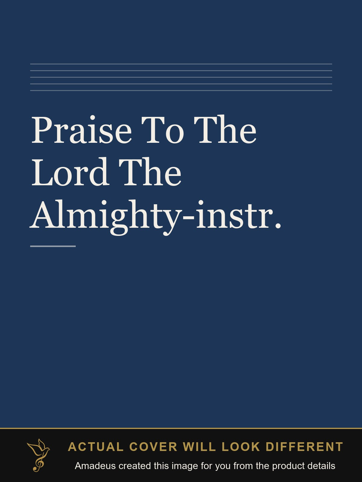Praise To The Lord The Almighty-instr. - Amadeus created this image from the product details; the actual cover will look different