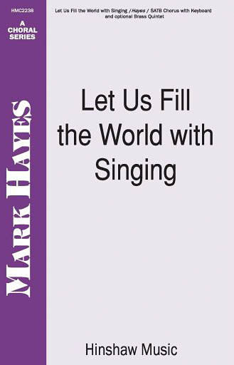 Product Cover for Let Us Fill the World with Singing