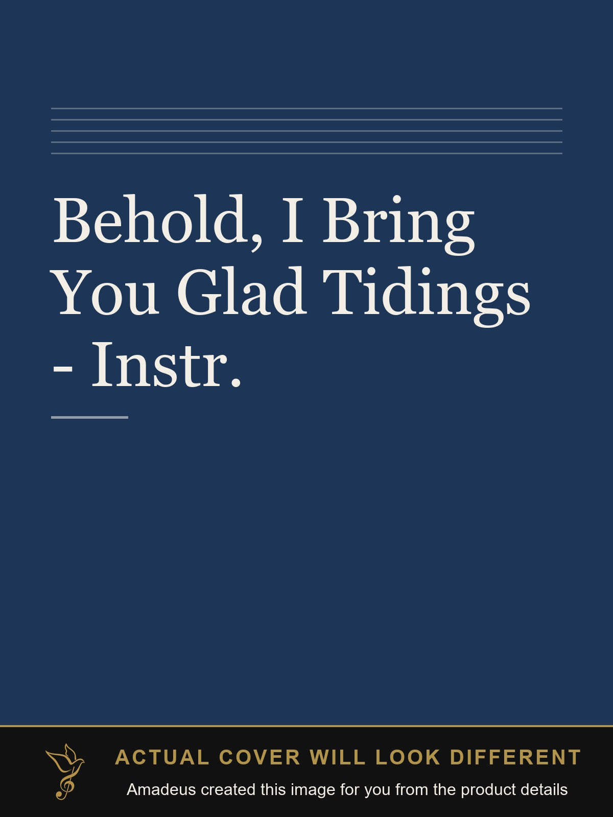 Behold, I Bring You Glad Tidings - Instr. - Amadeus created this image from the product details; the actual cover will look different
